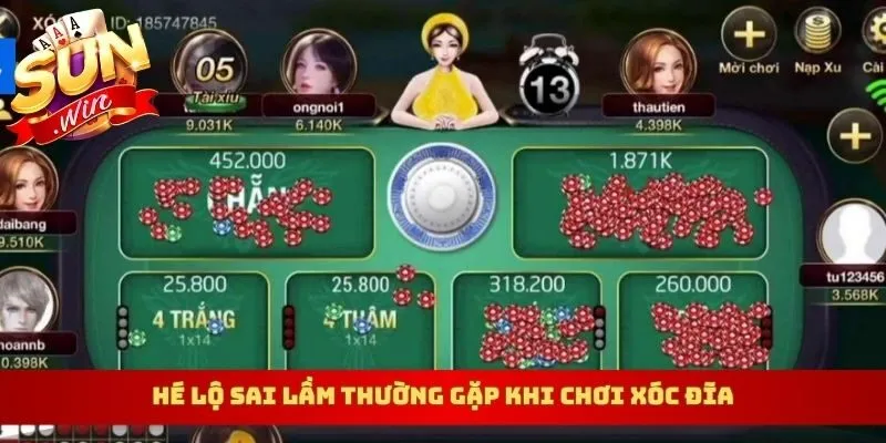 Hé lộ sai lầm thường gặp khi chơi xóc đĩa