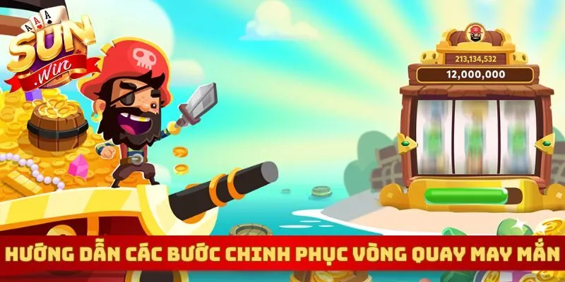 Hướng dẫn các bước chinh phục vòng quay may mắn