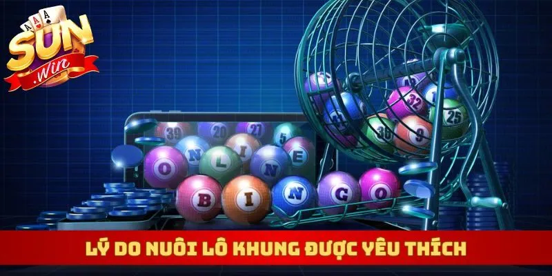 Lý do nuôi lô khung được yêu thích