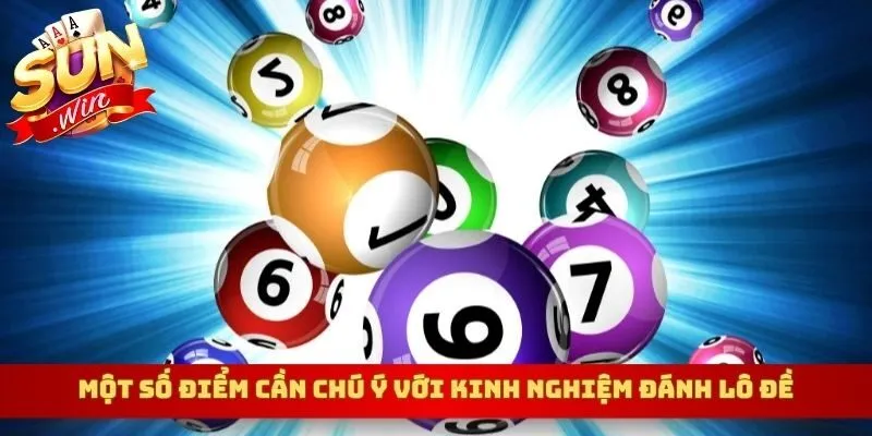 Một số điểm cần chú ý với kinh nghiệm đánh lô đề