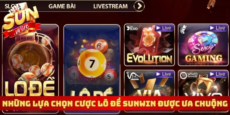 Những lựa chọn cược lô đề Sunwin được ưa chuộng