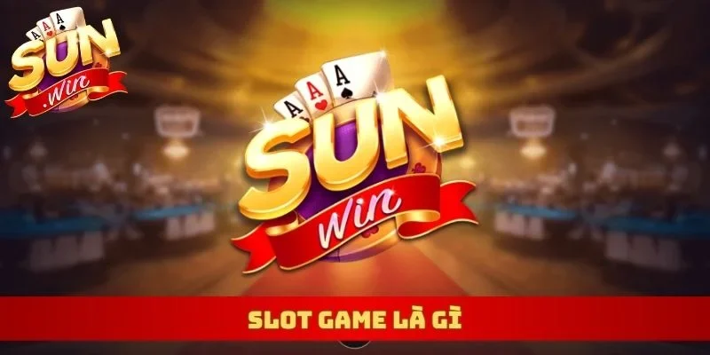 Slot Game là gì