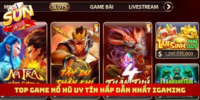 Top game nổ hũ uy tín hấp dẫn nhất thị trường iGaming